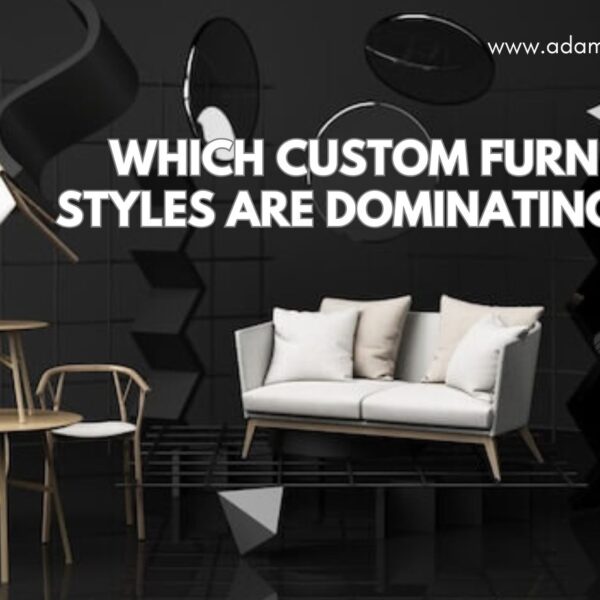 Custom furniture